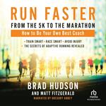 Run Faster from the 5K to the Marathon