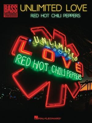 Red Hot Chili Peppers - Unlimited Love - Libro in lingua inglese - Hal  Leonard Publishing Corporation - | IBS