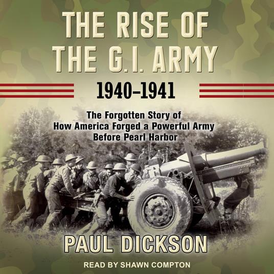 The Rise of the G.I. Army, 1940-1941