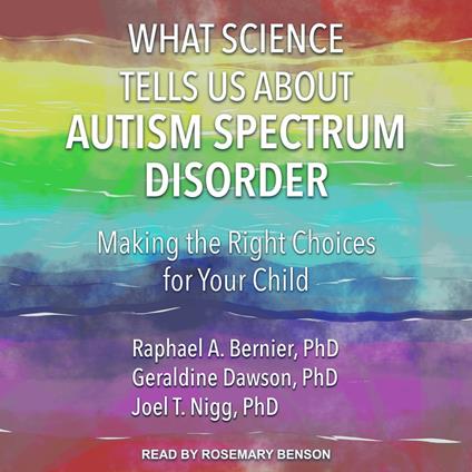 What Science Tells Us about Autism Spectrum Disorder