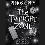 Philosophy in The Twilight Zone