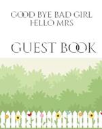 Bridal Shower Guest Book Good Bye Bad Girl Hello Mrs mega 480 pages 8x10: Mega Bridal Shower Guesy Book