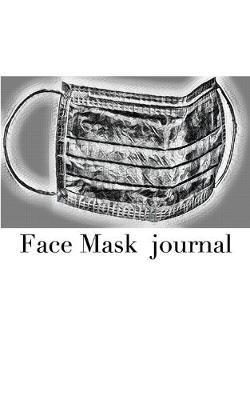 Face Mask themed Blank Journal sir Michael designer: Face Mask Blank Journal - Michel Huhn,Michael Huhn - cover