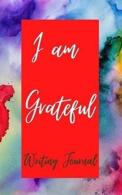 I am Grateful Writing Journal - Red Purple Watercolor - Floral Color Interior And Sections To Write People And Places - Toqeph - cover