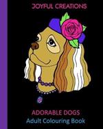 Adorable Dogs: Adult Colouring Book UK Edition