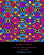 Arabesque Patterns For Relaxation Volume 11: Adult Coloring Book