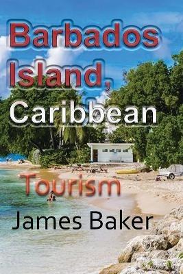 Barbados Island, Caribbean - James Baker - cover