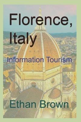 Florence, Italy: Information Tourism - Ethan Brown - cover