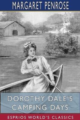 Dorothy Dale's Camping Days (Esprios Classics) - Margaret Penrose - cover