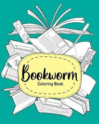 Bookworm Coloring Book: Coloring Books for Adults, Funny Quotes Coloring Book, Gift for Book Lover - Paperland - cover