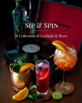 Sip and Spin: A Collection of Cocktails and Music - Et Al,Hannah Miller - cover