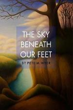 The Sky Beneath Our Feet