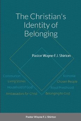 The Christian's Identity of Belonging - Wayne Shirton - cover