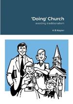 'Doing' Church: avoiding traditionalism