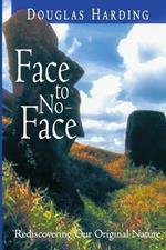 Face to No-Face: Rediscovering Our Original Nature