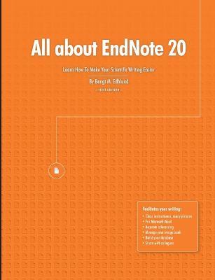 All about EndNote 20: Learn How To Make Your Scientific Writing Easier - Bengt Edhlund - cover