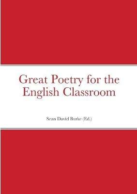 Great Poetry for the English Classroom - Sean Burke - cover