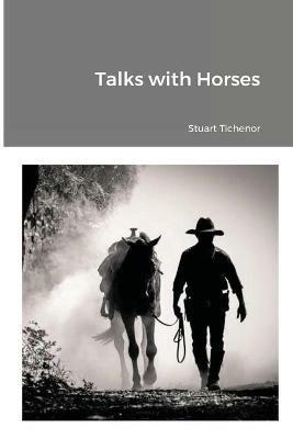 Talks with Horses - Stuart Tichenor - cover