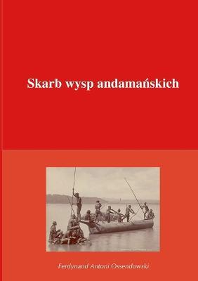 Skarb wysp andamanskich - Ferdynand Antoni Ossendowski - cover