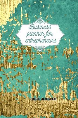 Business planner for entrepreneurs - Cristie Jameslake - cover