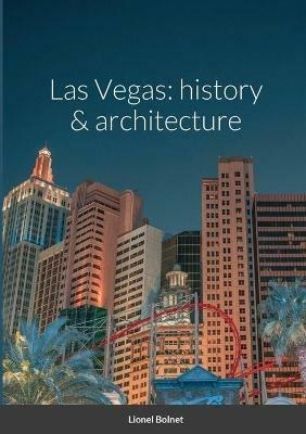 Las Vegas: history & architecture - Lionel Bolnet - cover