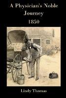 A Physician's Noble Journey: 1850