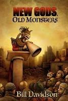 New Gods Old Monsters - Bill Davidson - cover