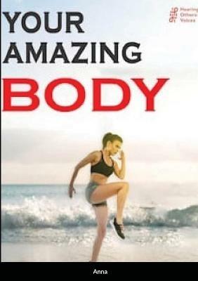 Your amazing body: Being a physiotherapist, being a dancer, being a runner - and loving it - Anna - cover
