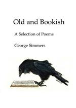 Old and Bookish: A Selection of Poems