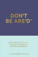 Don't Be ARS'D: At Risk of Self-Doubt