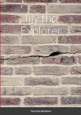 Ijjy the Explorer - David Napier - cover