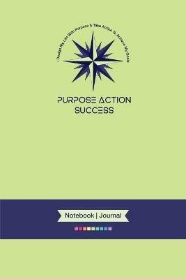 2-in-1 MBS PURPOSE-ACTION-SUCCESS (PAS) Notebook & Journal 6x9 Notebook Journal Light Green Cover): 6 X 9 Lined, Dated & Numbered Pages (Notebook-Journal) (MBS Light Green Cover) - Marie-Berdine Steyn - cover