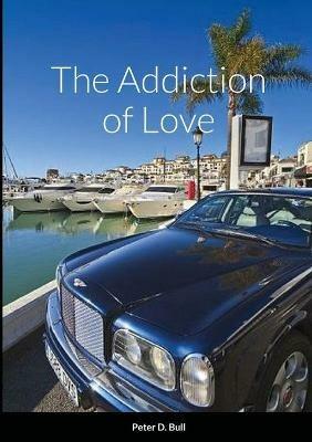 The Addiction of Love - Peter Bull - cover