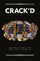 Crack'd: It's All About You! - Brent Fidler - cover