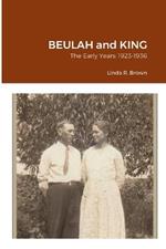 Beulah and King: The Early Years: 1923-1936