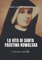 Vita di Santa Faustina Kowalska