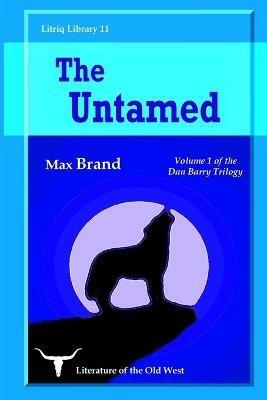 The Untamed - Max Brand - cover