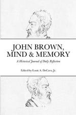 John Brown, Mind & Memory: A Historical Journal of Daily Reflection