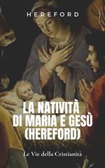 La Natività di Maria e Gesù (Hereford)