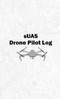 sUAS Drone Pilot Log