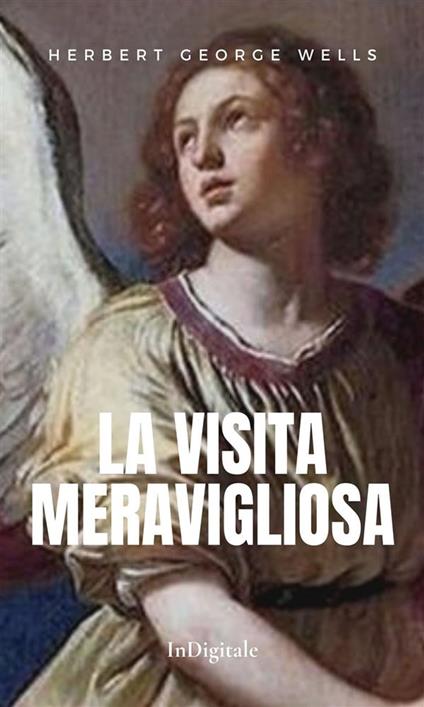 La visita meravigliosa - Herbert George Wells - ebook