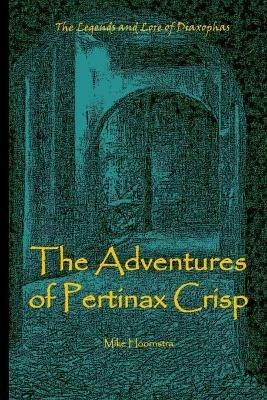 The Adventures of Pertinax Crisp - Mike Hoornstra - cover