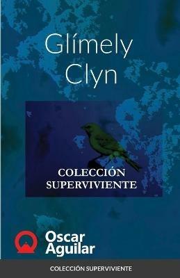 Glimely Clyn: Coleccion Superviviente - Oscar Aguilar - cover