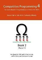 Competitive Programming 4 - Book 2: The Lower Bound of Programming Contests in the 2020s - Steven Halim,Felix Halim,Suhendry Effendy - cover