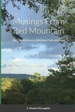 Musings From Red Mountain: Daily Meditations to Stimulate Faith and Hope