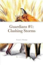 Guardians #1: Clashing Storms