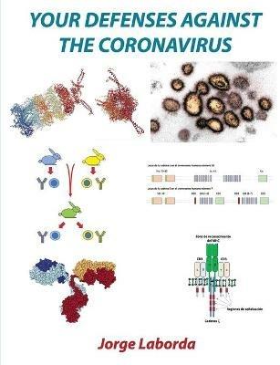 Your defenses against the coronavirus: A brief introduction to the immune system - Jorge Laborda - cover
