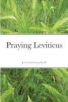 Praying Leviticus - Jeffrey Anderson - cover