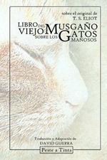Libro del viejo Musgano sobre los gatos manosos: Adaptacion de David Guerra
