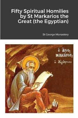 Fifty Spiritual Homilies by St Markarios the Great (the Egyptian) - cover